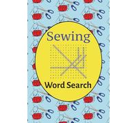 Sewing Word Search Puzzles: Word Search Puzzles with Easy to Read Print about Sewing | 6x9 inches,76 pages | 35+ puzzles... Gift for Vacations, Birthdays, Holidays and Relaxation