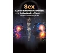 Sex: A Look at Human Alienation in the World of Sex