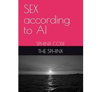 SEX according to AI: SPHINX CODE