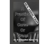 Sex Addiction - A Practice of Curse or Grace