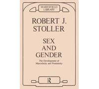 Sex and Gender: The Development of Masculinity and Femininity (Maresfield Library)
