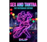 SEX AND TANTRA: THE PAPERBACK EDITION
