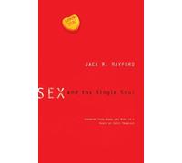 Sex and the Single Soul: Guarding Your Heart and Mind in a World of Empty Promises (Sexual Integrity)