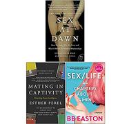 Sex at Dawn, Mating in Captivity, SEX/LIFE 44 Chapters About 4 Men 3 Books Collection Set