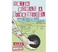 Sex & Bowls & Rock And Roll (ebook)
