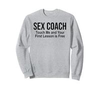 Sex Coach Touch Me Your First Lesson is Free Sex Instructor Sudadera