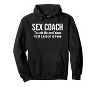 Sex Coach Touch Me Your First Lesson is Free Sex Instructor Sudadera con Capucha