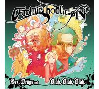 Sex Drugs And Blah Blah by Atomic Hooligan (2008-05-27)