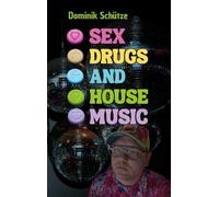 Sex, Drugs and House Music: Wahre Clubbiografie über Exzess, Kontrolle und den Weg zurück