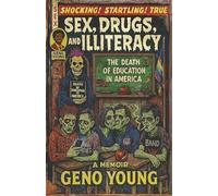 Sex, Drugs, and Illiteracy: The Death of Education in America