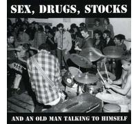 Sex, Drugs, Stocks and One Old Man Talking to Himself by Pandemonium