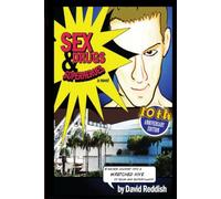 Sex, Drugs & Superheroes: A Savage Journey into a Wretched Hive of Scum & Supervilliany (The Comic-Con Chronicles)