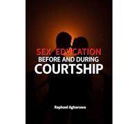 Sex Education Before And During Courtship