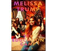 Sex Education Camp - An Erotica Short Story: Vol 5 - Spanked in the Woodshed at Christmas!