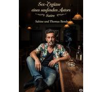 Sex-Ergüsse eines saufenden Autors: Eine satirische Zeitreise der ganz besonderen Art durch die schönste Sache der Welt.
