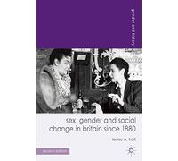 Sex, Gender and Social Change in Britain since 1880: 28 (Gender and History)