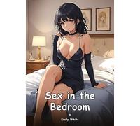 Sex in the Bedroom. 46: Collection of Adult and Erotic Manga Stories with Nude Pictures: 82