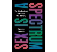 El sexo es un espectro: Los límites biológicos del binario – Princeton University Press