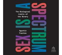 Sex Is a Spectrum: The Biological Limits of the Binary