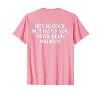 Sex is Cool but Have You Ever Been Skiing Y2k Trendy Back Camiseta