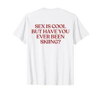 Sex is Cool but Have You Ever Been Skiing Y2k Trendy Back Camiseta