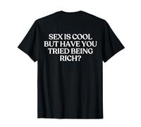 Sex Is Cool But Have You Tried Being Rich Y2k Trendy Back Camiseta