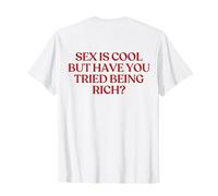 Sex Is Cool But Have You Tried Being Rich Y2k Trendy Back Camiseta