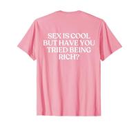 Sex Is Cool But Have You Tried Being Rich Y2k Trendy Back Camiseta