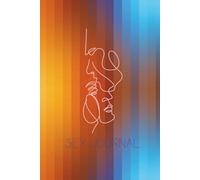 Sex Journal: An Insightful Intimacy Diary to Capture Every Steamy Detail-Alone or Together