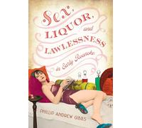 Sex, Liquor, and Lawlessness in Early Roanoke (True Crime)