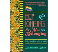Sex Longing & Not Belonging : A Gay Muslim's Quest for Love & Meaning by Badruddin Khan (1997-08-03)