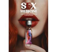 Sex Medicine: Where Love, Science, And Psychology Meet To Form Relationships