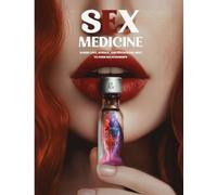 Sex Medicine: Where Love, Science, And Psychology Meet To Form Relationships