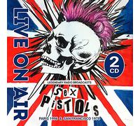 Sex pistols - Live on air / paris & san francisco
