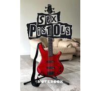 Sex Pistols Rock Band Notebook : Perfect Gift For Boy, Girl Fan Lovers, Christmas , Thankgiving Gift Ideas Ver # 6