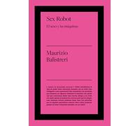Sex Robot: El sexo y las máquinas (No Ficción)