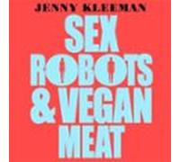 Sex Robots & Vegan Meat