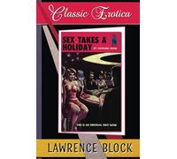 Sex Takes a Holiday: Collection of Classic Erotica - Book 38