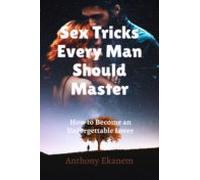 Sex Tricks Every Man Should Master (ebook)