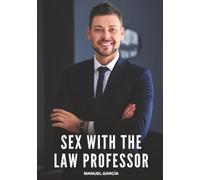 Sex with the Law Professor: Explicit Gay Erotic Short Stories for Men (Hot and Sexy)