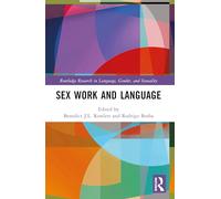 Sex Work and Language (Routledge Research in Language, Gender, and Sexuality)