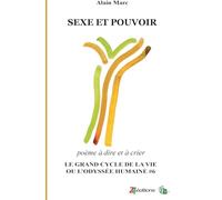 Sexe et pouvoir: Le Grand cycle de la vie ou l'odyssée humaine
