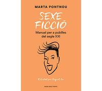 Sexe ficció: Manual per a pubilles del segle XXI (Divulgació)