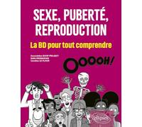 Sexe, puberté, reproduction : la BD pour tout comprendre