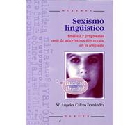 SEXISMO LINGÜÍSTICO: Analisis y propuestas ante la discriminación sexual en el lenguaje: 15 (Mujeres)