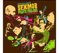 Sexmob - Cinema Circus & Spaghetti