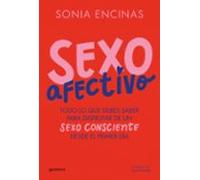 Sexo afectivo – Todo lo que debes saber para disfrutar de un sexo consciente desde el primer día