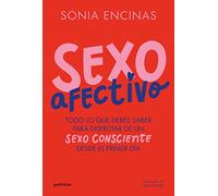 Sexo afectivo – Todo lo que debes saber para disfrutar de un sexo consciente desde el primer día