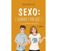Sexo: cuándo y por qué | Jesús María Silva Castignani