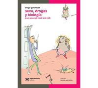Sexo, Drogas y Biologia: Y Un Poco de Rock and Roll